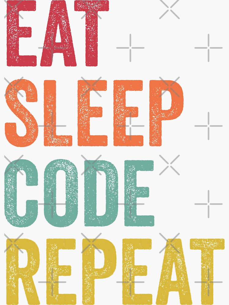 Eat Sleep Code Repeat Sticker For Sale By Sarahjisri Redbubble