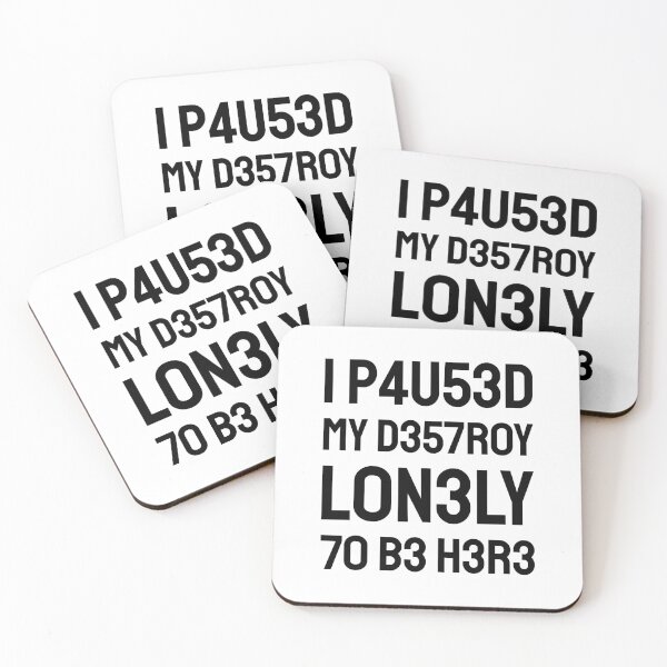 Item preview, I paused my destroy lonely to be here (Leet black text) designed and sold by bolkibox.