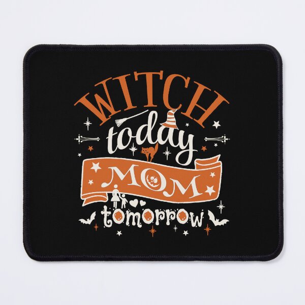 Item preview, Witch Today Mom Tomorrow, Fun Design For All Moms On Halloween designed and sold by TrulyEpoque.