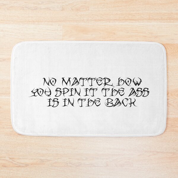 Item preview, No matter how you spin it the ass is in the back designed and sold by Olexandr  Melnyk.