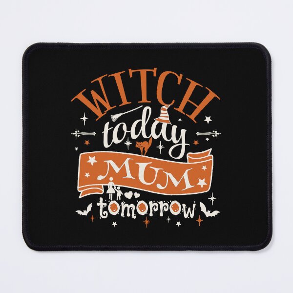 Item preview, Witch Today Mum Tomorrow, Fun Design For All Mums On Halloween designed and sold by TrulyEpoque.