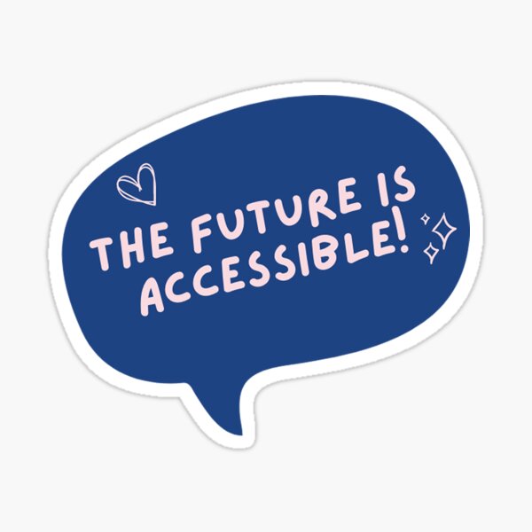 Item preview, The Future is Accessible  designed and sold by saritash.