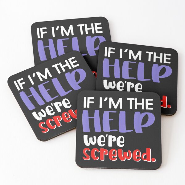 Item preview, If I'm The Help We're Screwed designed and sold by honnhieuroido2.