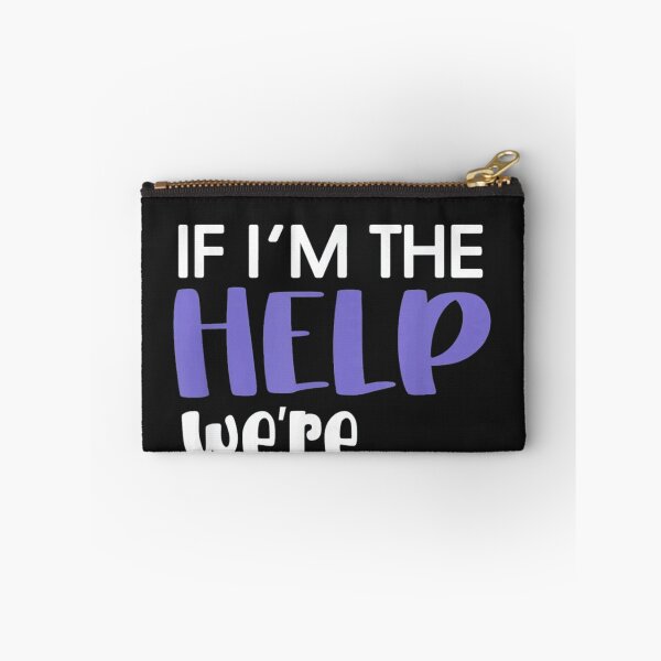 Item preview, If I'm The Help We're Screwed designed and sold by honnhieuroido2.
