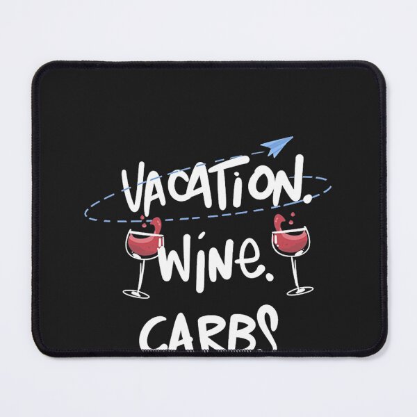 Item preview, Vacation Wine Carbs designed and sold by honnhieuroido2.