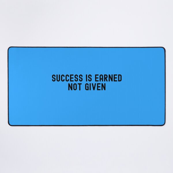 Item preview, Success is earned not given! designed and sold by to-esu.