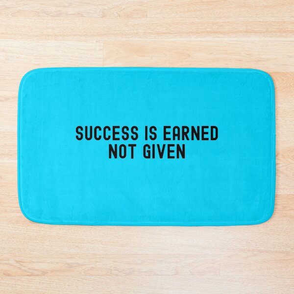 Item preview, Success is earned not given! designed and sold by to-esu.