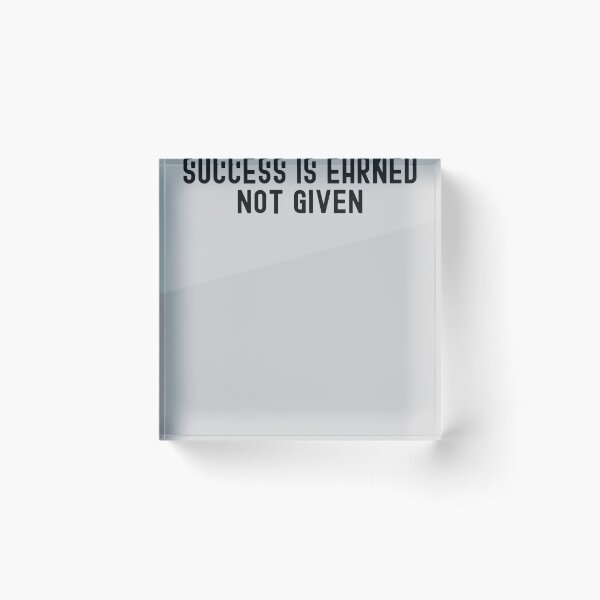 Item preview, Success is earned not given! designed and sold by to-esu.
