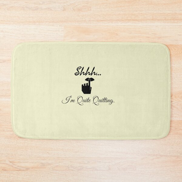 Item preview, Shhh… I’m quite Quitting. designed and sold by StandStrong786.