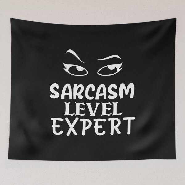 Item preview, Sarcasm level expert designed and sold by RebeccaRe.