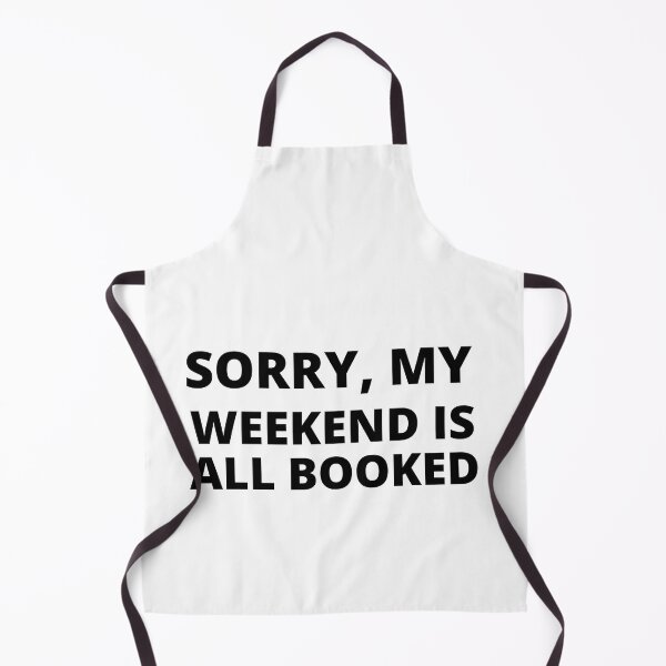 Item preview, sorry my weekend is all booked gifts  designed and sold by seriesxanime.