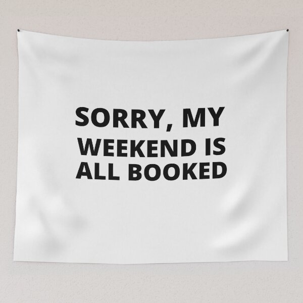 Item preview, sorry my weekend is all booked gifts  designed and sold by seriesxanime.