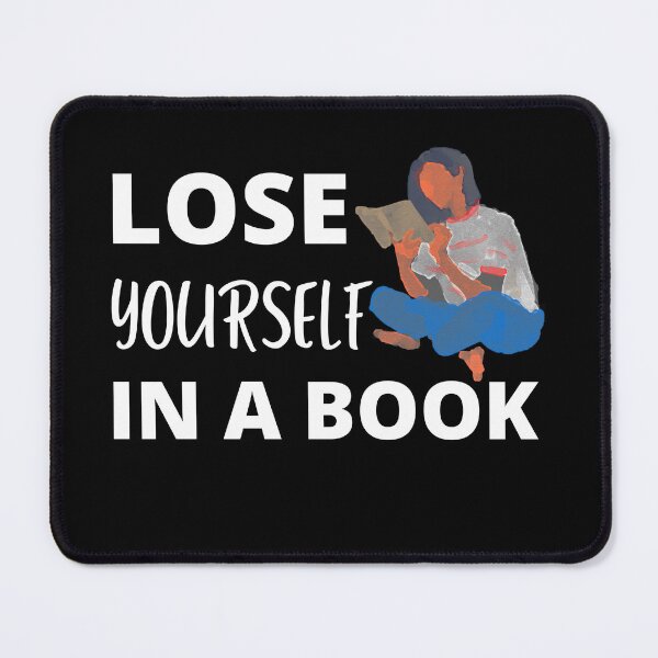 Item preview, lose yourself in a book gifts for book addicts ,lovers  designed and sold by seriesxanime.