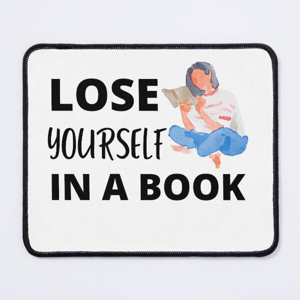 Item preview, lose yourself in a book gifts for book addicts ,lovers designed and sold by seriesxanime.