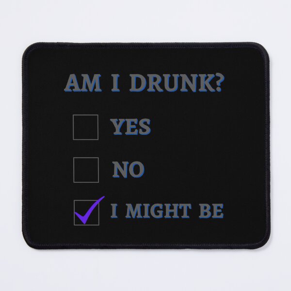 Item preview, Am I Drunk? designed and sold by Fabuluss4Life.