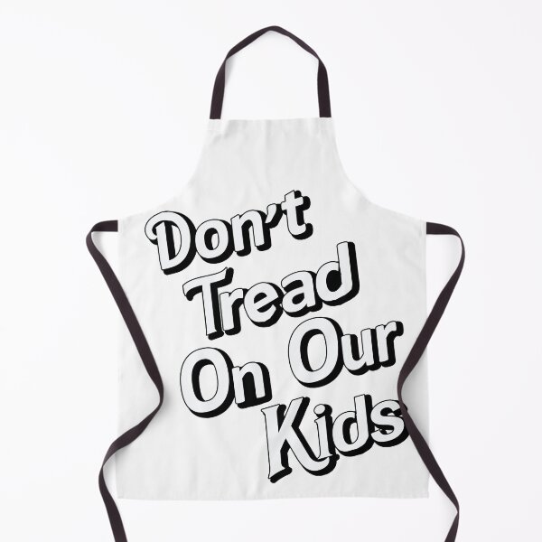 Item preview, Don't Tread On Our Kids designed and sold by Artsy Fun.