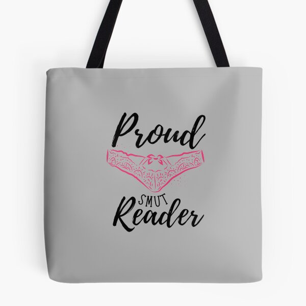Item preview, Proud Smut Reader designed and sold by marlynlove.