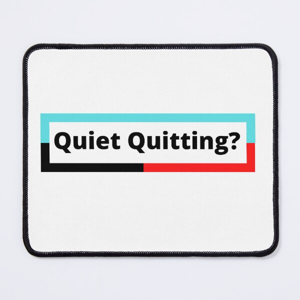 Item preview, Quiet Quitting designed and sold by Cmandos.