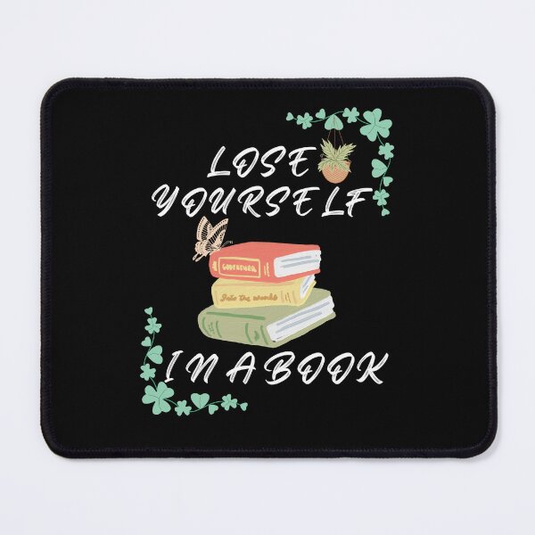 Item preview, lose yourself in a book gifts for book addicts ,lovers designed and sold by seriesxanime.