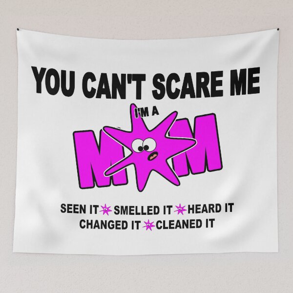 Item preview, YOU CAN'T SCARE ME I'M A MOM designed and sold by BestStuffDepot.