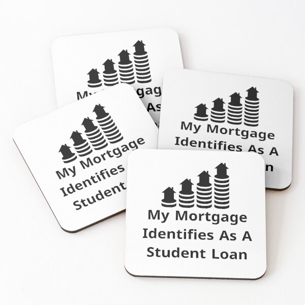 Item preview, My Mortgage Identifies As A Student Loan designed and sold by Diverseideas.