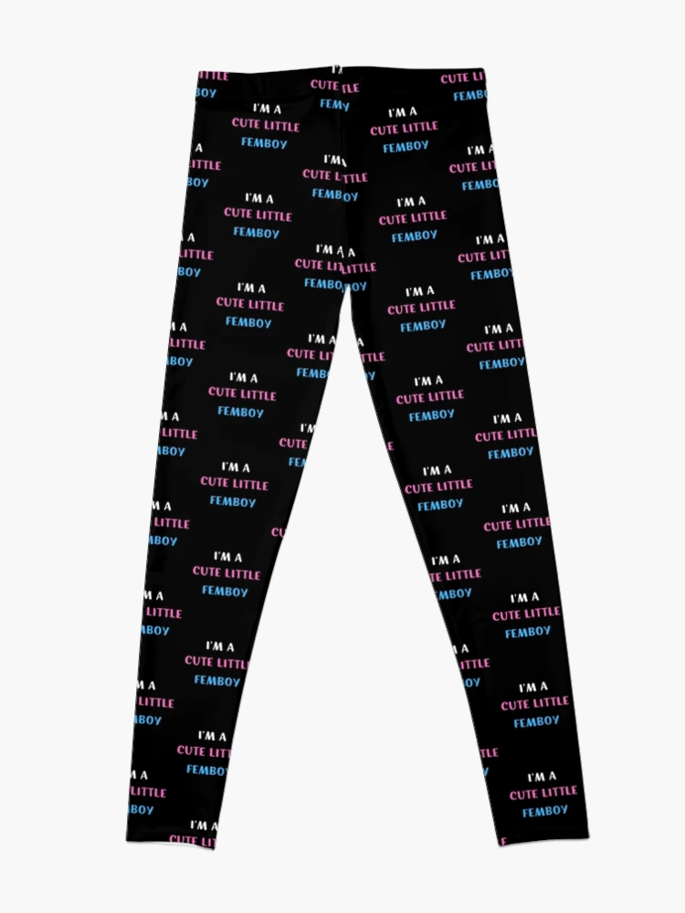 I'm A Cute Little Femboy Leggings for Sale by appareltolove