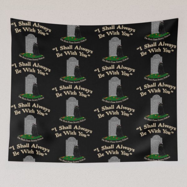 Item preview, I Shall Always Be With You  designed and sold by The Black Flame  Society Podcast.
