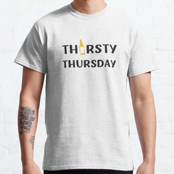 Item preview, Thirsty Thursday | Funny Drinking Design designed and sold by appareltolove.
