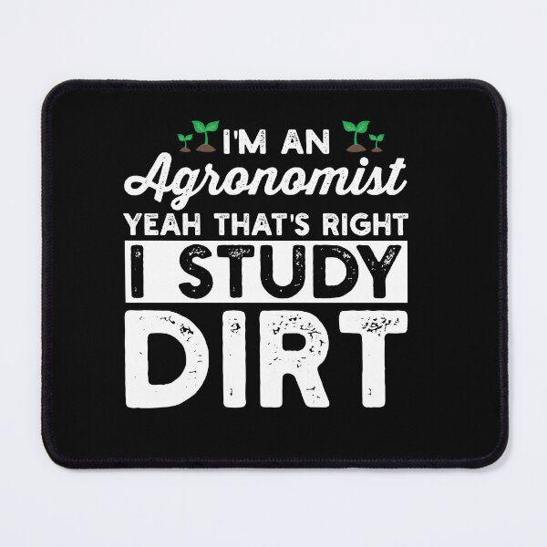 Item preview, I'm An Agronomist Oh Yeah, That's Right I Study Dirt: Agronomy Funny Agronomist Gift designed and sold by Adexyl.