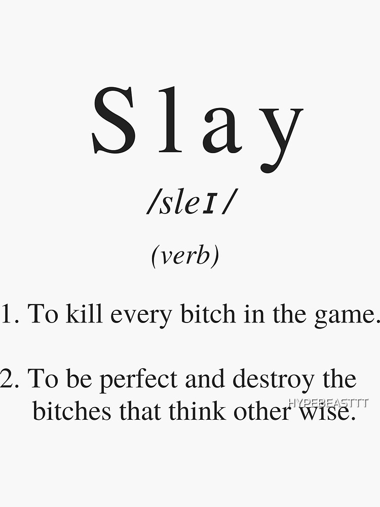 slay-definition-sticker-for-sale-by-hypebeasttt-redbubble