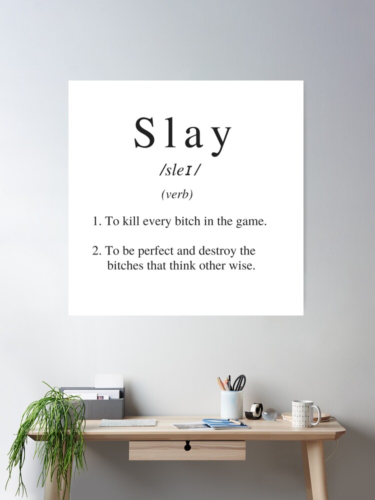  Slay definition - Unframed art print poster or