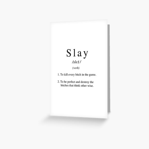 Slaying Definition Greeting Card for Sale by definingprints