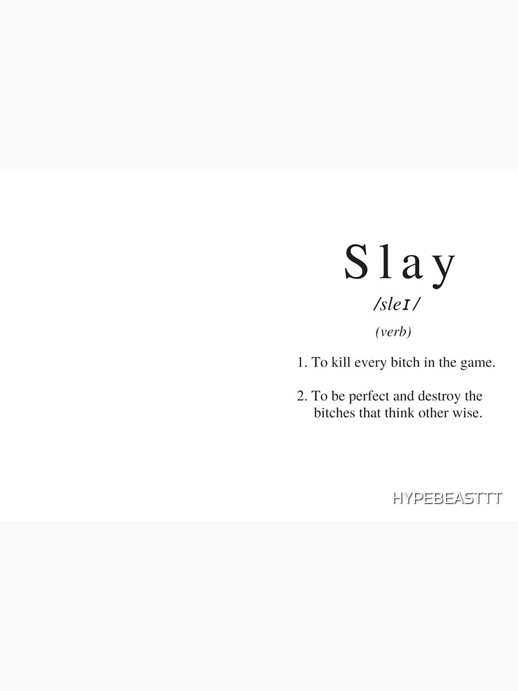 Slay Definition Greeting Card for Sale by HYPEBEASTTT