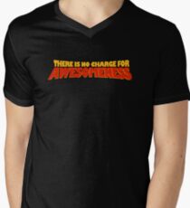 There Is No Charge For Awesomeness Men's V-Neck T-Shirt