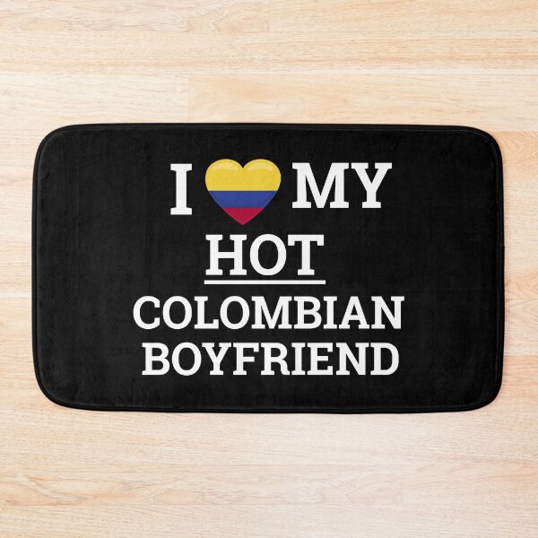 Item preview, I love my hot Colombian Boyfriend designed and sold by Timcito.