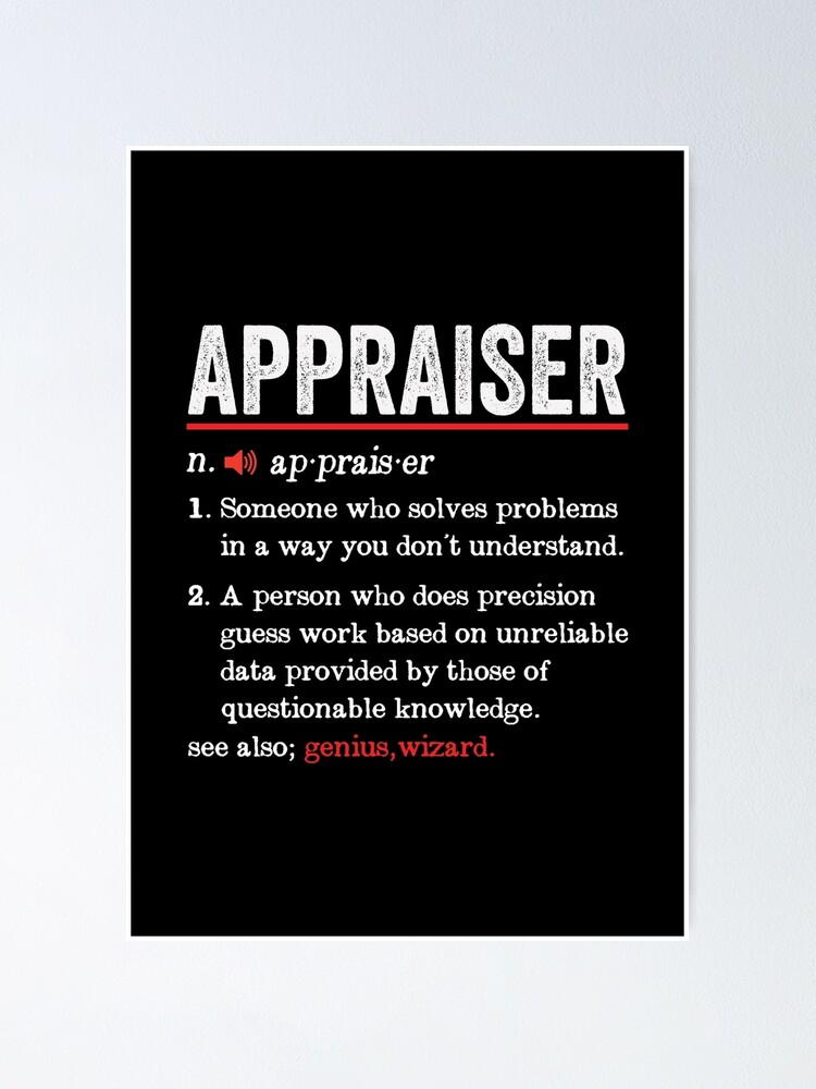 "Appraiser Funny Definition Real Estate Funny Appraiser Gift" Poster