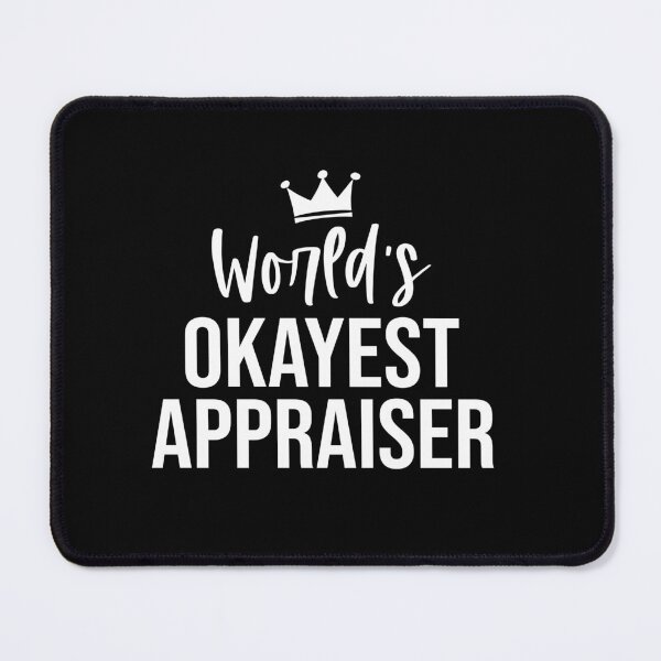 Item preview, World's Okayest Appraiser: Real Estate Funny Appraiser Gift designed and sold by Adexyl.