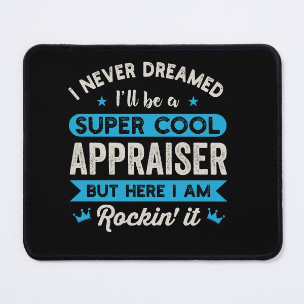 Item preview, I Never Dreamed I'd Be A Super Cool Appraiser: Real Estate Funny Appraiser Gift designed and sold by Adexyl.