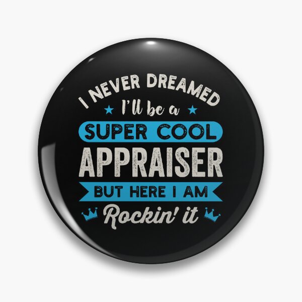 Item preview, I Never Dreamed I'd Be A Super Cool Appraiser: Real Estate Funny Appraiser Gift designed and sold by Adexyl.