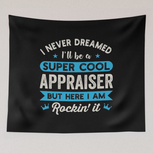 Item preview, I Never Dreamed I'd Be A Super Cool Appraiser: Real Estate Funny Appraiser Gift designed and sold by Adexyl.