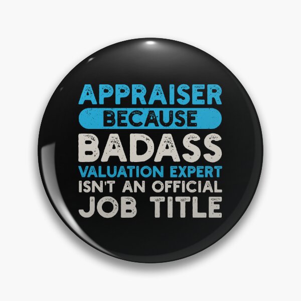 Item preview, Appraiser Because Badass Valuation Expert Isn't An Official Job Title: Real Estate Funny Appraiser Gift designed and sold by Adexyl.