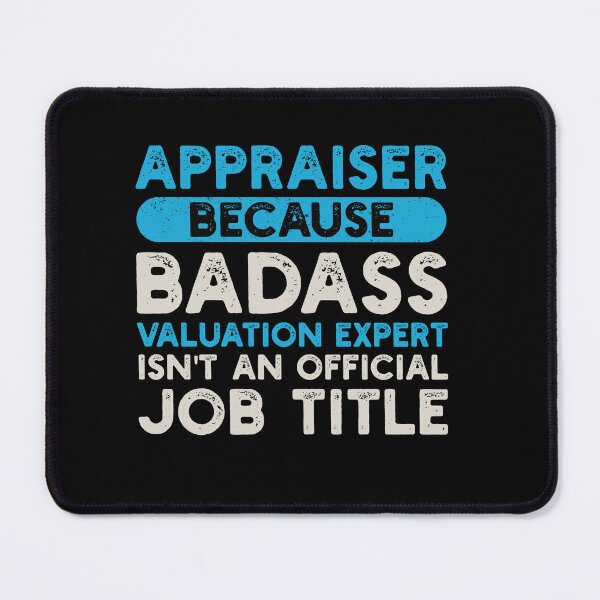 Item preview, Appraiser Because Badass Valuation Expert Isn't An Official Job Title: Real Estate Funny Appraiser Gift designed and sold by Adexyl.