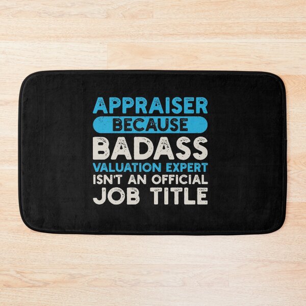 Item preview, Appraiser Because Badass Valuation Expert Isn't An Official Job Title: Real Estate Funny Appraiser Gift designed and sold by Adexyl.