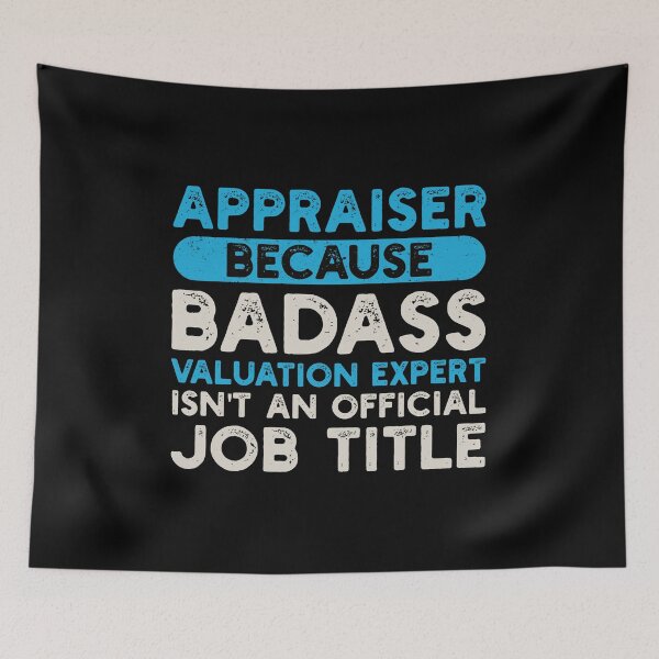 Item preview, Appraiser Because Badass Valuation Expert Isn't An Official Job Title: Real Estate Funny Appraiser Gift designed and sold by Adexyl.