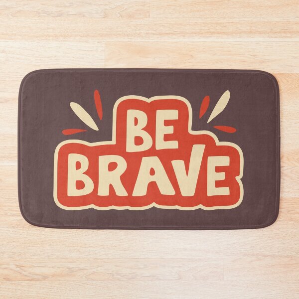 Item preview, Always be Brave designed and sold by LIENZO Graphics ⭐⭐⭐⭐.