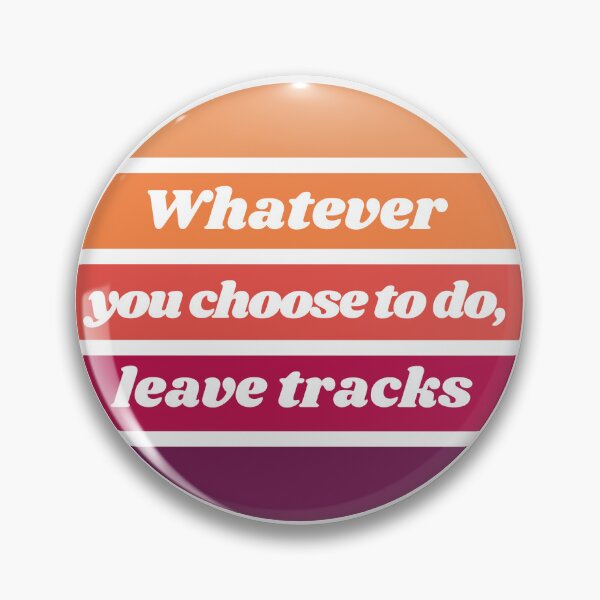 Item preview, Whatever you choose to do leave tracks designed and sold by JoeyGrace.