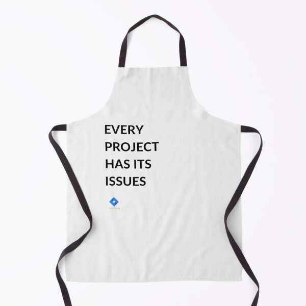 Item preview, Funny Jira Pun, Every Project Has Is Issues designed and sold by babyleafshop.
