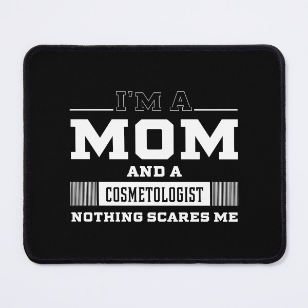Item preview, I'm A Mom And A Cosmetologist - Women Mother Funny Gift designed and sold by DiogoCalheiros.