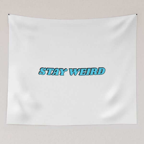 Item preview, Stay Weird  designed and sold by Inspirationmotivation.