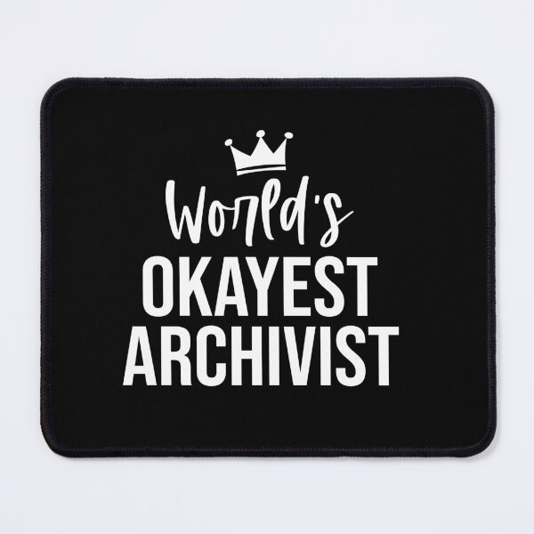 Item preview, World's Okayest Archivist: Funny Archivist Gift designed and sold by Adexyl.